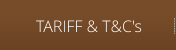 TARIFF & T&C's