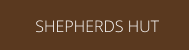 SHEPHERDS HUT